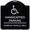 Signmission Handicapped Parking Compact Vehicle Heavy-Gauge Aluminum Sign, 18" x 18", BS-1818-23914 A-DES-BS-1818-23914 - alternate 1